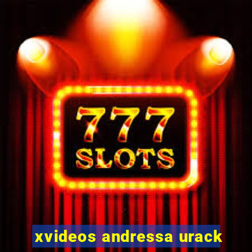 xvideos andressa urack